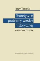 Teoretyczne problemy wiedzy historycznej