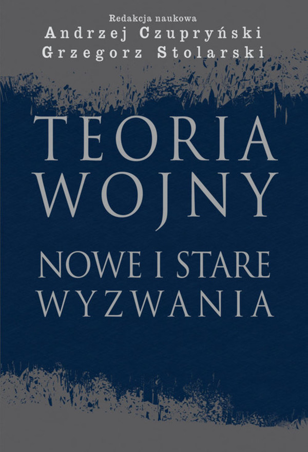 Teoria wojny Nowe i stare wyzwania