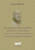 Terapeutyczne aspekty filozofii stoickiej w `Rozmyślaniach` Marka Aureliusza i `Diatrybach` Epikteta z Hierapolis - pdf