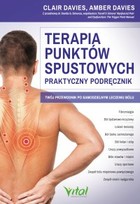 Terapia punktów spustowych Praktyczny podręcznik - mobi, epub, pdf Twój przewodnik po samodzielnym leczeniu bólu