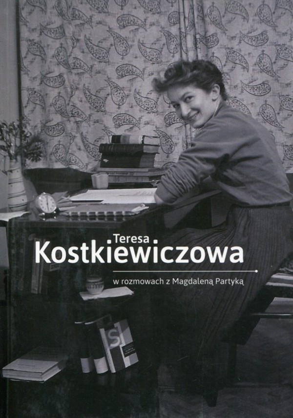 Teresa Kostkiewiczowa w rozmowach z Magdaleną Partyką