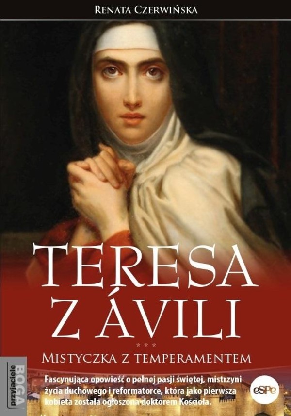 Teresa z Avili Mistyczka z temperamentem