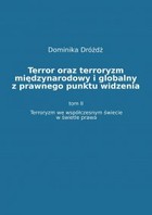 Terror oraz terroryzm międzynarodowy i globalny z prawnego punktu widzenia - mobi, epub Tom II: Terroryzm we współczesnym świecie w świetle prawa