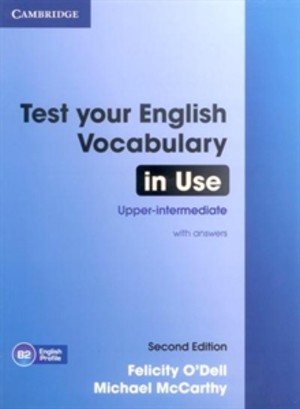 Test Your English Vocabulary in Use. Upper Intermediate with answers (z kluczem) Second edition