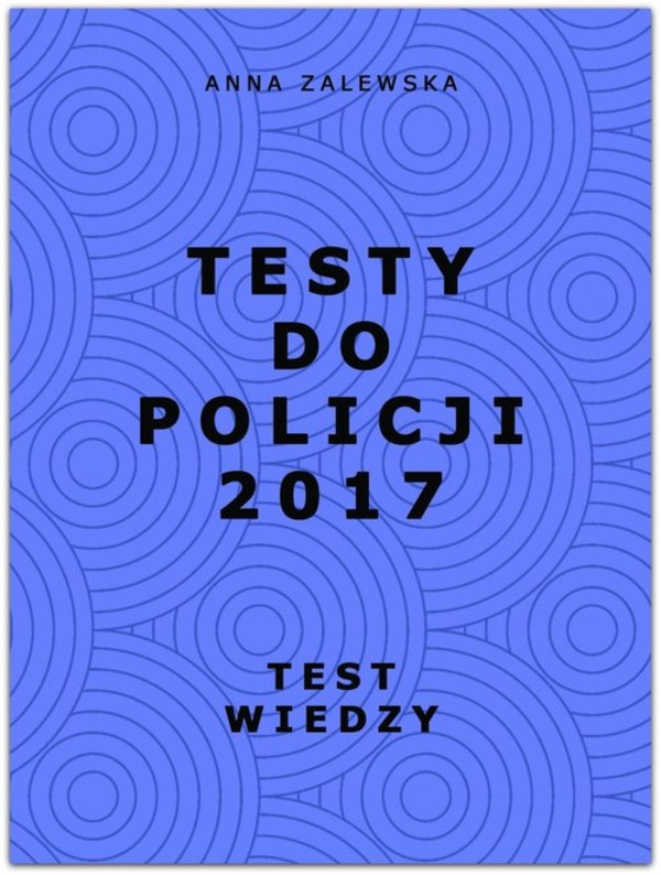 Testy do Policji 2017 Test wiedzy