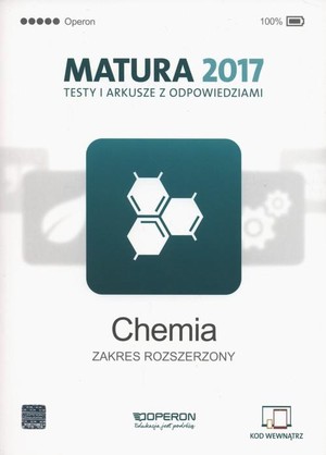 Testy i arkusze z odpowiedziami CHEMIA Zakres rozszerzony Matura 2017