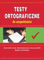 Testy ortograficzne do uzupełniania - pdf