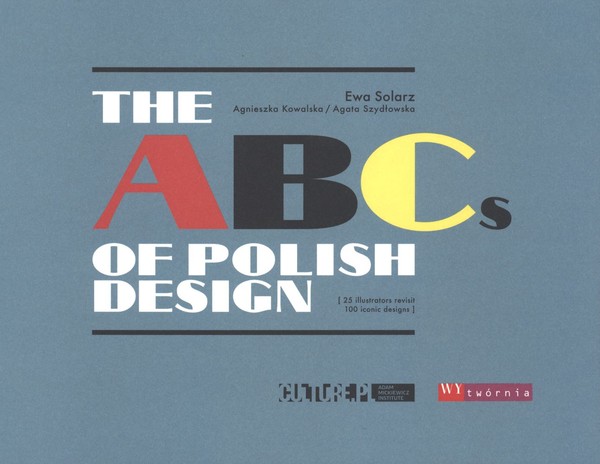 The ABCs of polish design, czyli ilustrowany elementarz polskiego dizajnu po angielsku