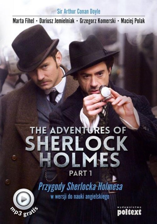 The Adventures of Sherlock Holmes Przygody Sherlocka Holmesa w wersji do nauki angielskiego