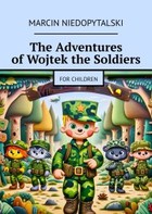 Okładka:The Adventures of Wojtek the Soldiers 