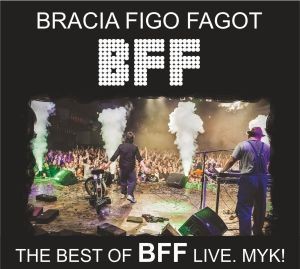 The Best Of BFF Live. MYK