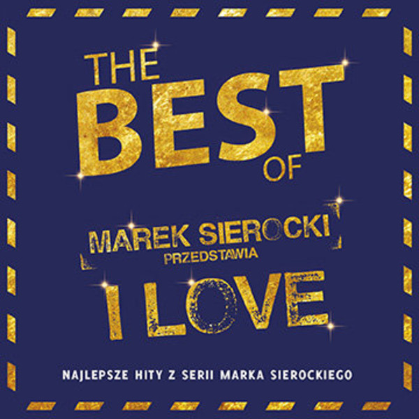 The Best Of Marek Sierocki Przedstawia: I Love