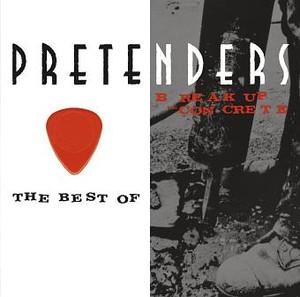 The Best of the Pretenders 2009 + Break Up the Concrete