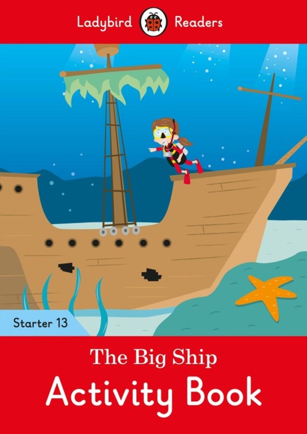 The Big Ship Activity Book - Ladybird Readers Starter Level 13