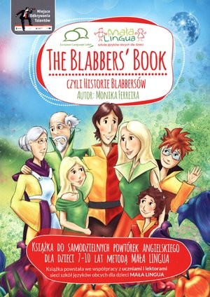 The Blabber`s Book, czyli Historie Blabbersów Książka do samodzielnych powtórek angielskiego dla dzieci 7-10 lat metodą Mała Lingua