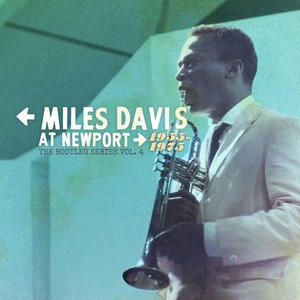 The Bootleg Series. Volume 4: Miles Davis At Newport 1955-1975