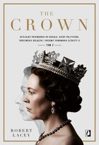 The Crown. Oficjalny przewodnik po serialu. Afery polityczne, królewskie bolączki i rozkwit panowania Elżbiety II. Tom 2 - mobi, epub
