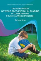 The development of word recognition in reading in lower primary Polish learners of English - pdf