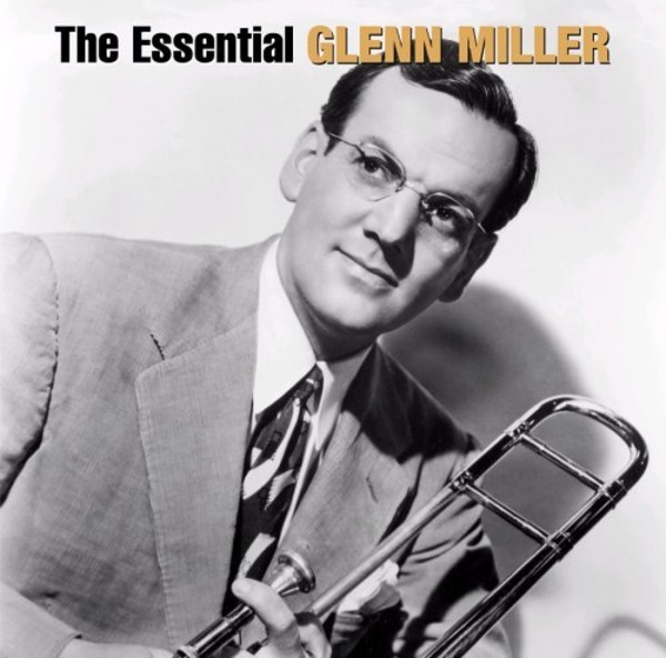 The Essential Glenn Miller