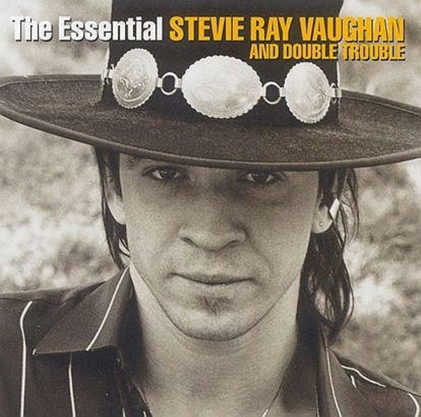 The Essential Stevie Ray Vaughan And Double Trouble