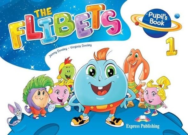 The Flibets 1. Pupil`s Book Podręcznik