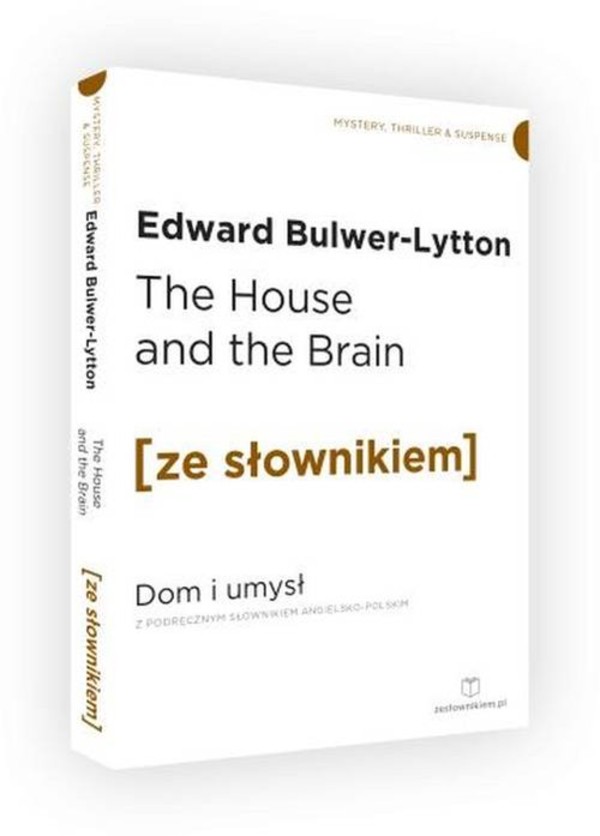 The House and the Brain Dom i Umysł z podręcznym słownikiem angielsko-polskim