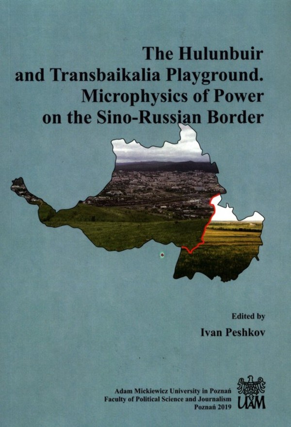 The Hulunbuir and Transbaikalia Playground Microphysics of Power on the Sino-Russian Border
