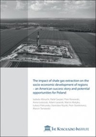 The impact of shale gas extraction on the socio-economic development of regions - an American success story and potential opportunities for Poland - pdf