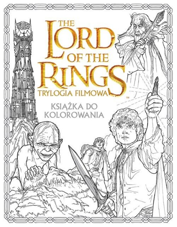 The Lord of the Rings. Trylogia filmowa Książka do kolorowania