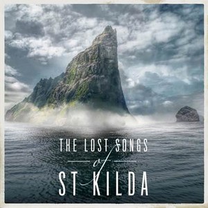 The Lost Songs Of Kilda