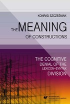 The Meaning of Constructions - 03 How Constructions Are Really Constructed: Manner of Obtainment