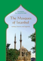 The Mosques of Istanbul Names, history and legends