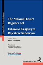 The National Court Register Act. Ustawa o Krajowym Rejestrze Sądowym - mobi, epub, pdf