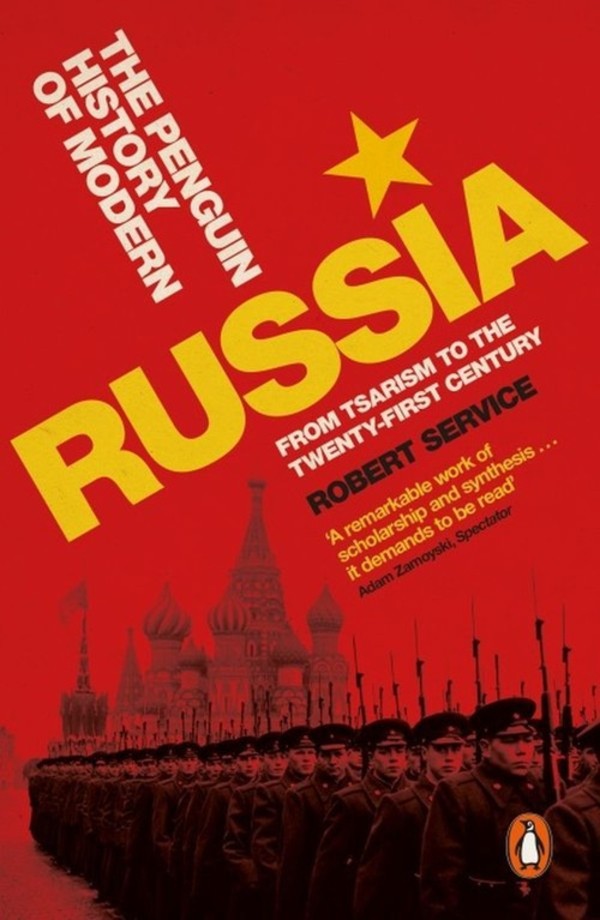 The Penguin History of Modern Russia From Tsarism to the Twenty-first Century