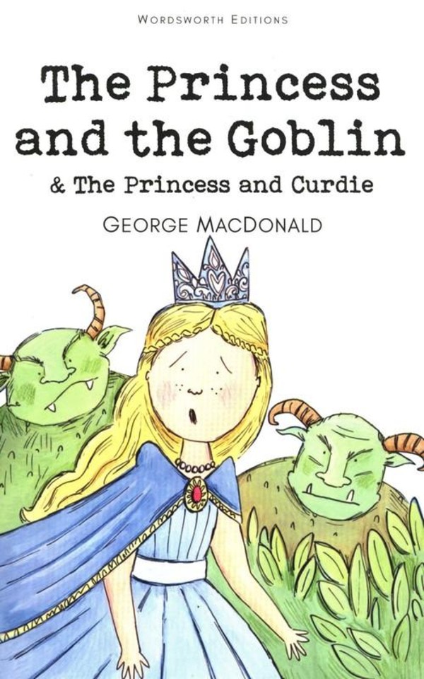 The Princess and the Goblin & The Princess and Curdie