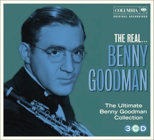 The Real... Benny Goodman