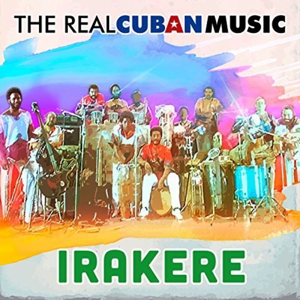 The Real Cuban Music: Irakere (vinyl)