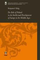 The Role of Poland In the Intellectual Development of Europe in the Middle Ages