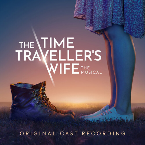The Time Traveller`s Wife The Musical (Original Cast Recording)