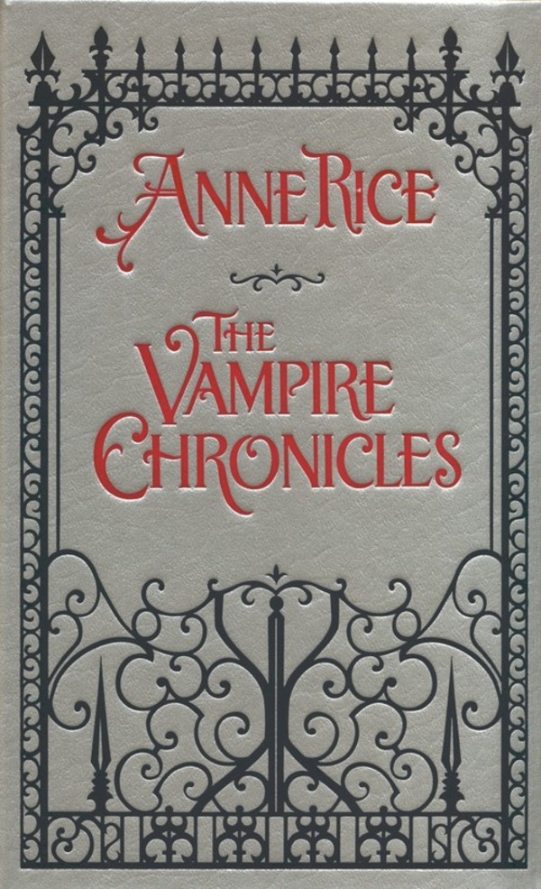 The Vampire Chronicles Interview with a Vampire, The Vampire Lestat, and The Queen of the Damned