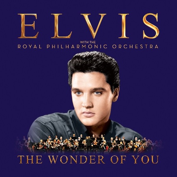 The Wonder of You (Deluxe Edition) Elvis Presley with The Royal Philharmonic Orchestra