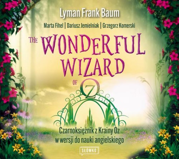 The Wonderful Wizard of Oz Czarnoksiężnik z Krainy Oz w wersji do nauki angielskiego - Audiobook mp3
