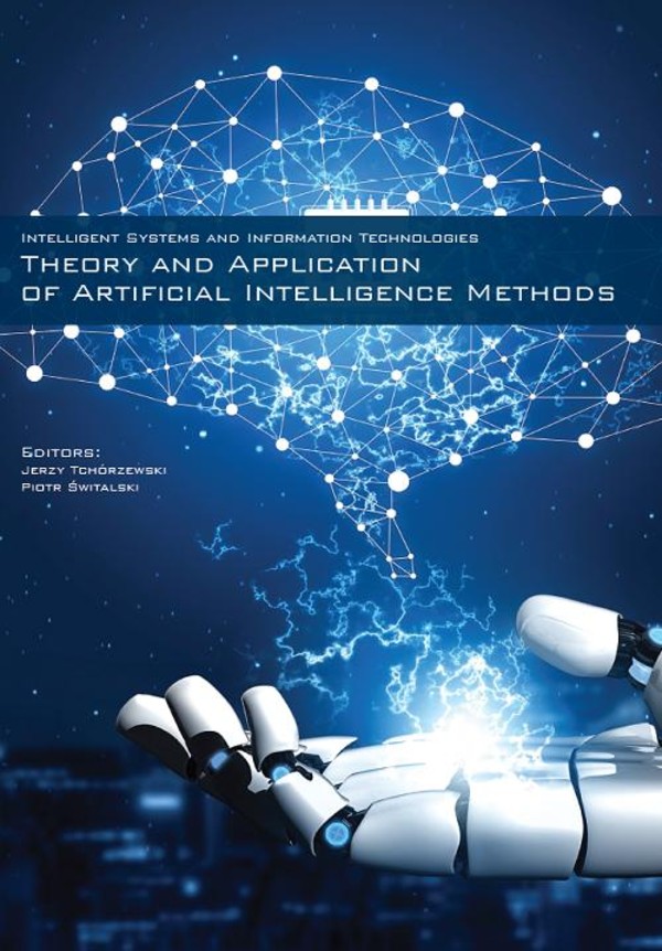 Theory and Application of Artificial Intelligence Methods - pdf
