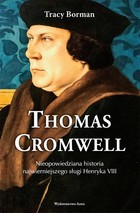 Thomas Cromwell - mobi, epub Nieopowiedziana historia najwierniejszego sługi Henryka VIII