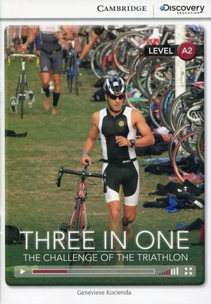 Three in One: The Challenge of the Triathlon Low Intermediate Book with Online Access