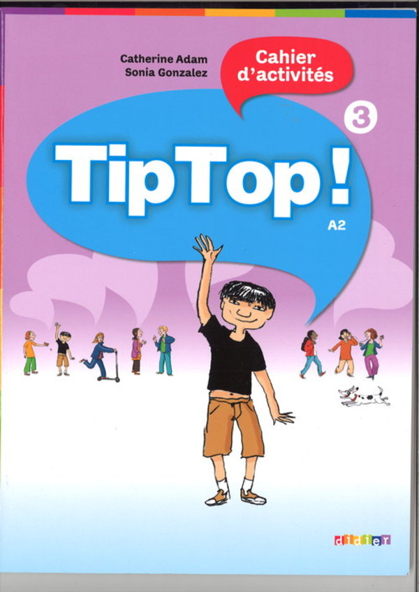 Tip Top! (3) A2 Cahier d`activites. Zeszyt ćwiczeń