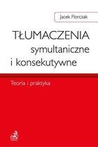 Tłumaczenia symultaniczne i konsekutywne - epub, pdf Teoria i praktyka