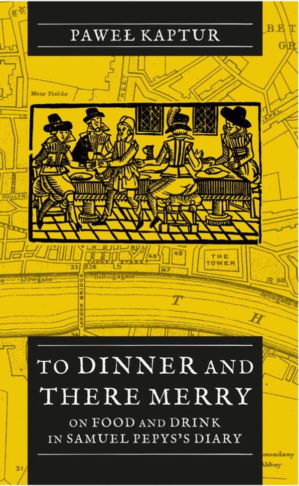 To Dinner and There Merry. On Food and Drink in Samuel Pepys’s Diary - pdf