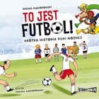 To jest futbol! - Audiobook mp3 Krótka historia piłki nożnej