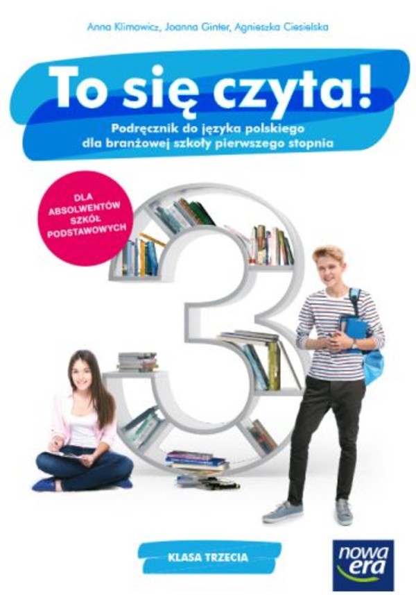 To się czyta! Podręcznik do języka polskiego dla klasy 3 branżowej szkoły I stopnia Po podstawówce, 4-letnie liceum i 5-letnie technikum